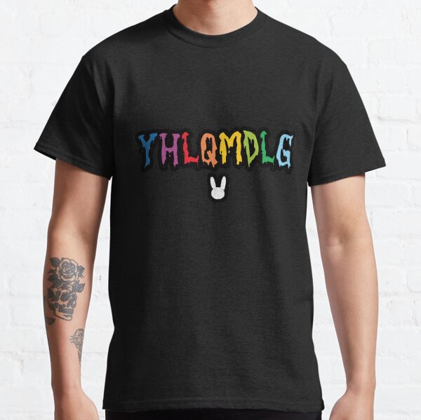 YHLQMDLG - Bad Bunny Camiseta clásica
