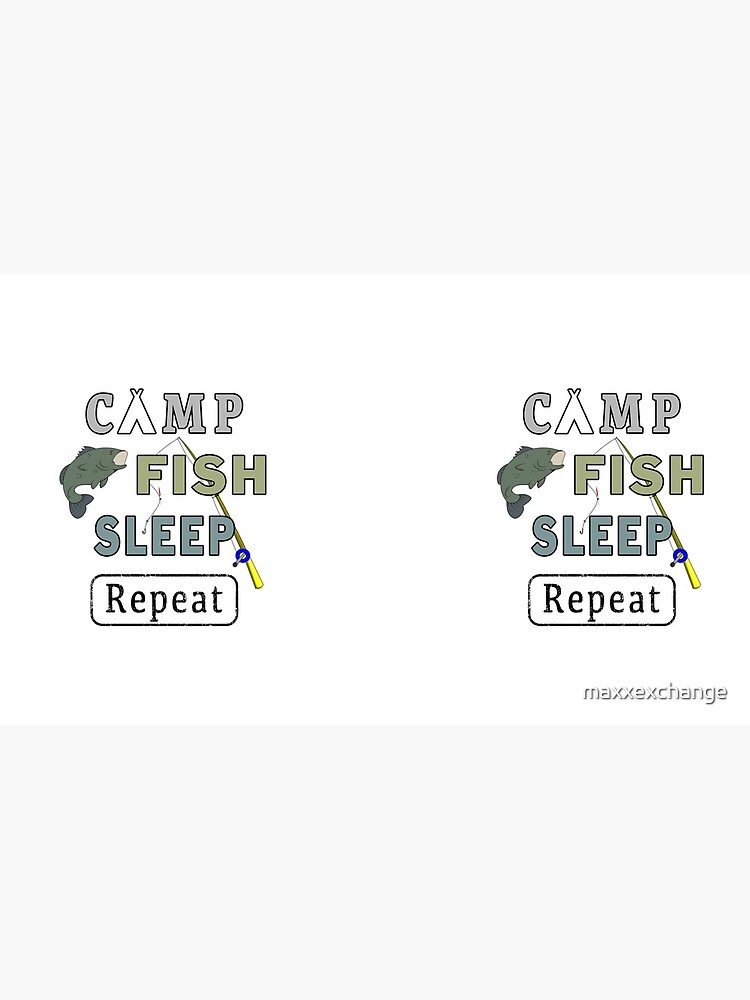 Camp Fish Sleep Repeat Campground Charter Slumber. by maxxexchange