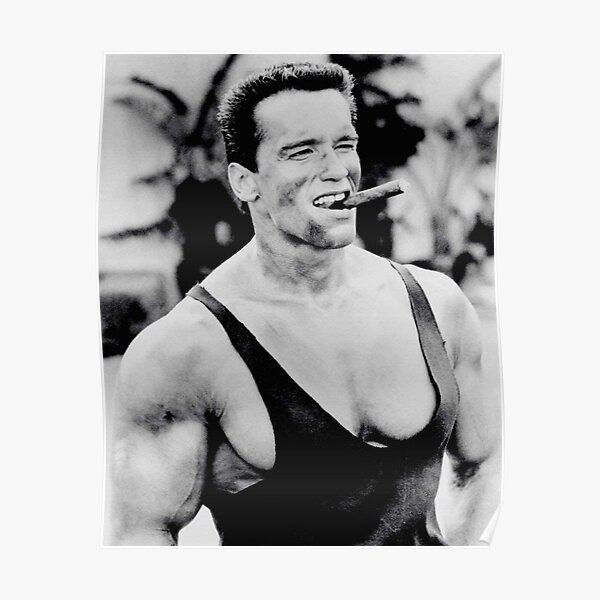 Arnold Schwarzenegger smoking a cigar (black and white) Poster