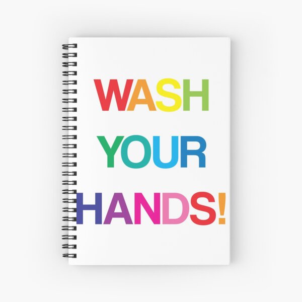 WASH YOUR HANDS Spiral Notebook