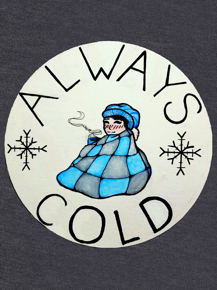 always cold t shirt