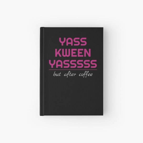 Yass Kween Hardcover Journal