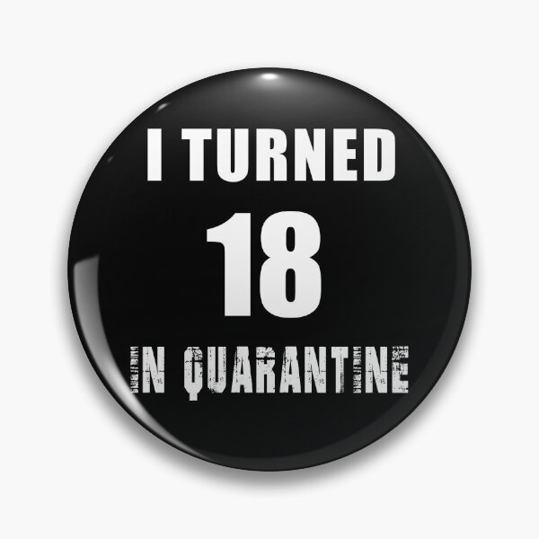 Item preview, I Turned 18 In 2020 Quarantine Pandemic designed and sold by PBANDJCO.