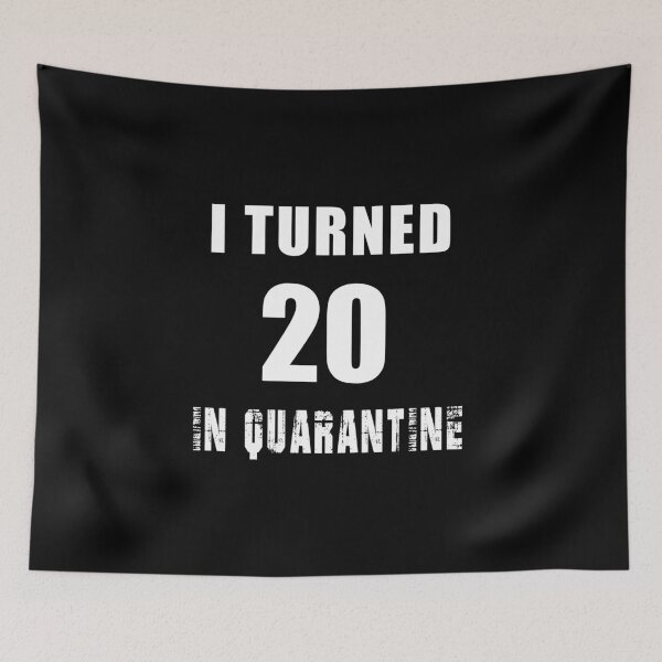 Item preview, I Turned 20 In 2020 Quarantine Pandemic designed and sold by PBANDJCO.