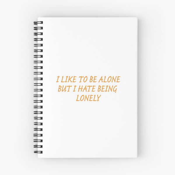 Item preview, I Like To Be Alone But I Have Being Lonely - Orange designed and sold by agsduy.