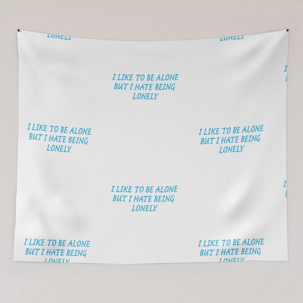 Item preview, I Like To Be Alone But I Have Being Lonely - Sky Blue designed and sold by agsduy.