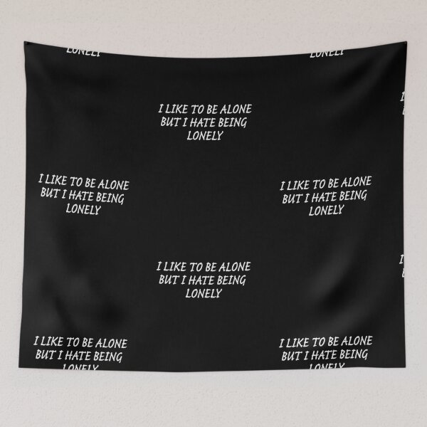Item preview, I Like To Be Alone But I Have Being Lonely - White designed and sold by agsduy.