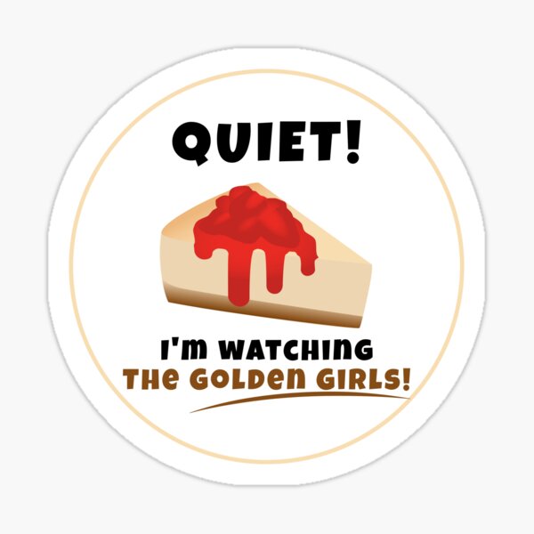 Item preview, Quiet! I'm watching The Golden Girls designed and sold by EverydayDesign.
