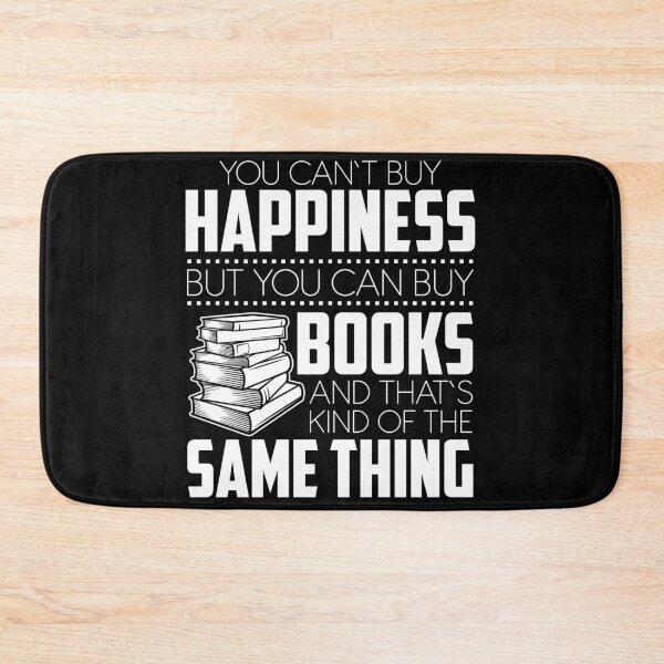 Item preview, You Can't Buy Happiness, But You Can Buy Books And That's Pretty Much The Same Thing - Book Quote Gift For Book Lovers designed and sold by SiGo Apparels.