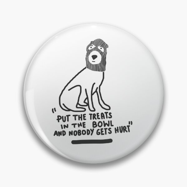 Item preview, Put the treats in the bowl and nobody gets hurt. Funny dogs. Drawing  designed and sold by Tropical Blood.
