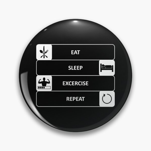 Item preview, Eat - Sleep - Exercise - Repeat - Fitness - Sports - Hobby designed and sold by AndiHK.