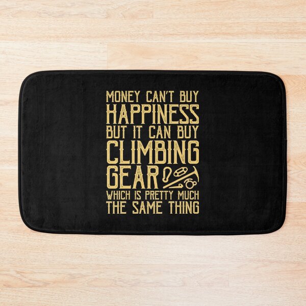 Item preview, Money Can't Buy Happiness- Climbing Gear designed and sold by Kay Kay Design Shop.