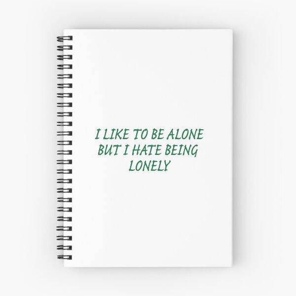 Item preview, I Like To Be Alone But I Have Being Lonely - Green designed and sold by agsduy.