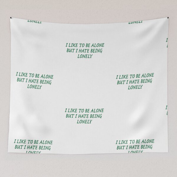 Item preview, I Like To Be Alone But I Have Being Lonely - Green designed and sold by agsduy.