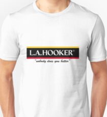 L.A. Hooker - Nobody does you better Slim Fit T-Shirt