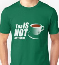 Camiseta unisex Té - Lo siento, no es opcional