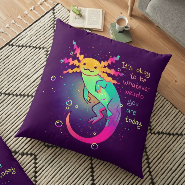 "Está bien ser lo raro que eres hoy" Rainbow Axolotl Cojines de suelo