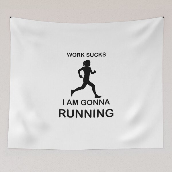 Item preview, Work sucks - I'm gonna Running - Marathon designed and sold by AndiHK.