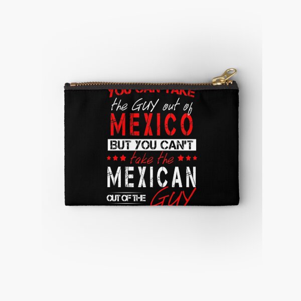 Item preview, You Can Take The Guy Out Of Mexico! designed and sold by Mobius Tees.