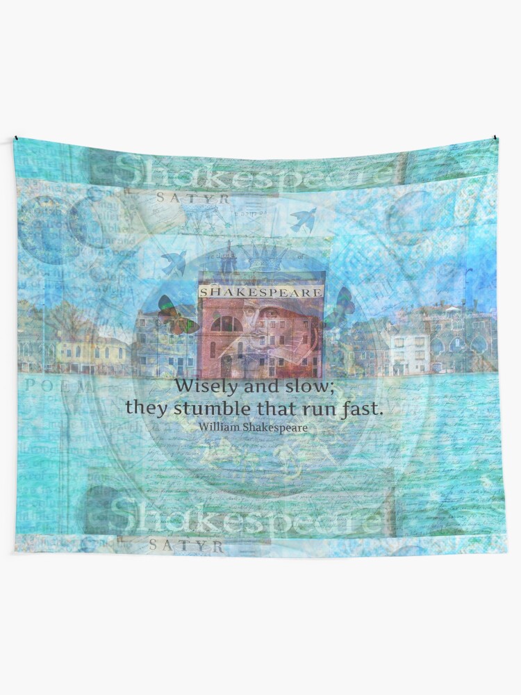 Wisely And Slow They Stumble That Run Fast Shakespeare Quote Tapestry By Goldenslipper Redbubble wisely and slow they stumble that run fast shakespeare quote tapestry by goldenslipper redbubble
