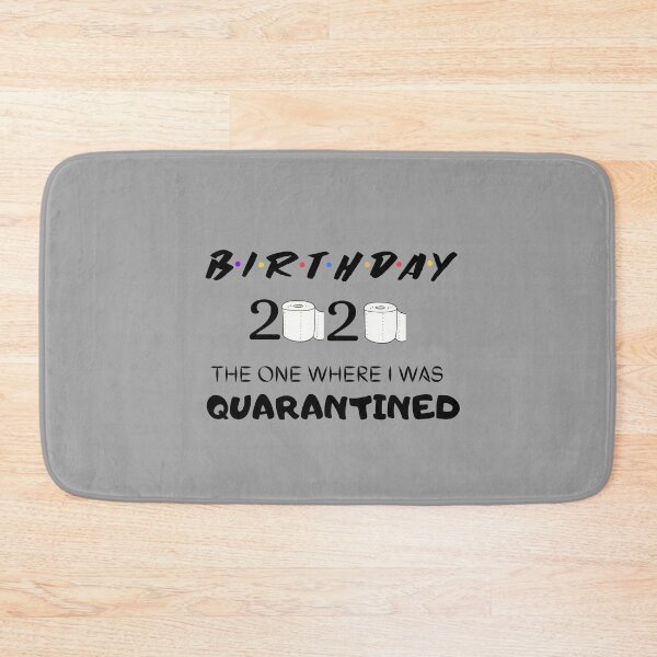 Item preview, Quarantine Birthday 2020 The One Where I Was Quarantined designed and sold by Laurelbdesigns.