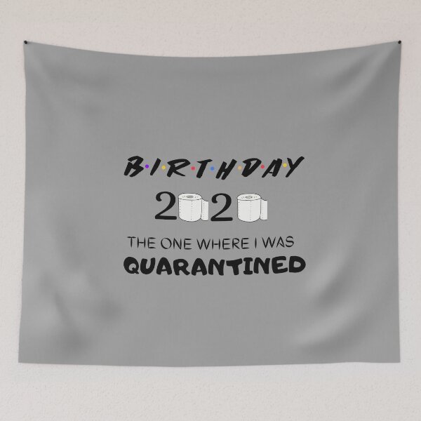Item preview, Quarantine Birthday 2020 The One Where I Was Quarantined designed and sold by Laurelbdesigns.