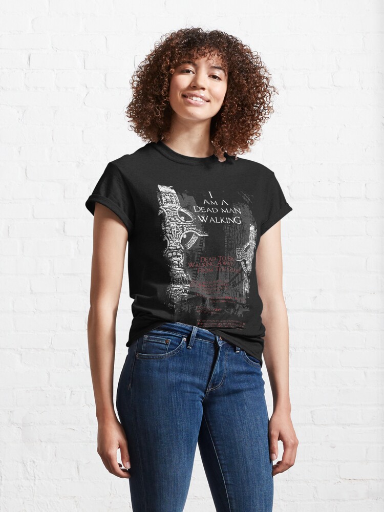 Alternate view of Dead Man Walking Classic T-Shirt