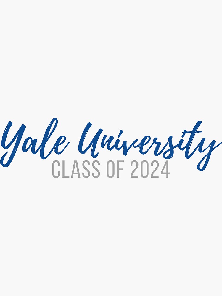 "Class of 2024 Yale University" Sticker for Sale by sophyli2011 Redbubble