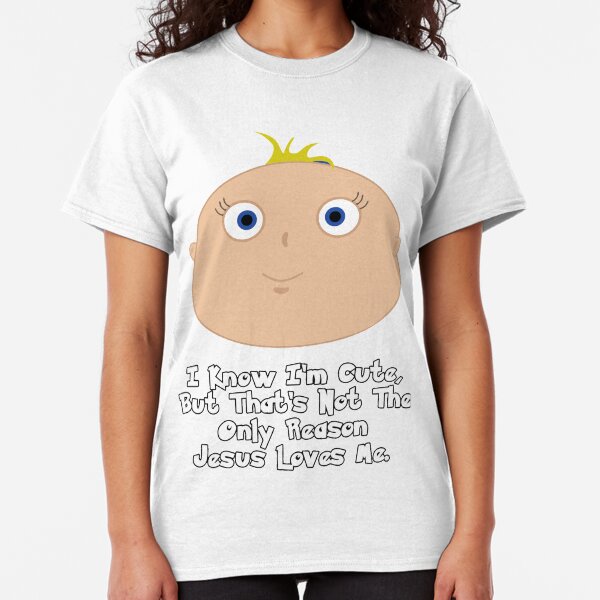 Reasons Jesus Loves Me Classic T-Shirt