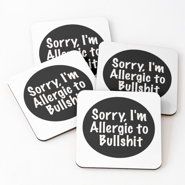 Item preview, Sorry, I'm Allergic to Bullshit  designed and sold by juliasacks.