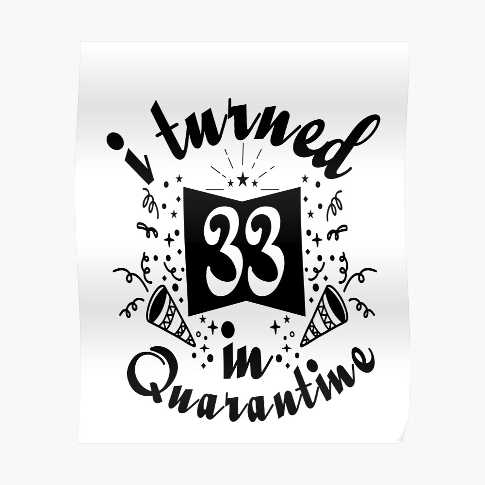 Sticker J Ai Eu 33 Ans En Quarantaine Joyeux Anniversaire Idee Drole Par Said Boved Redbubble