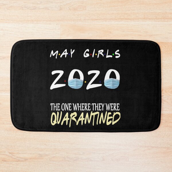 Item preview, May Girls 2020 The One Where They Were Funny Birthday Quarantined designed and sold by AnimaLovers.