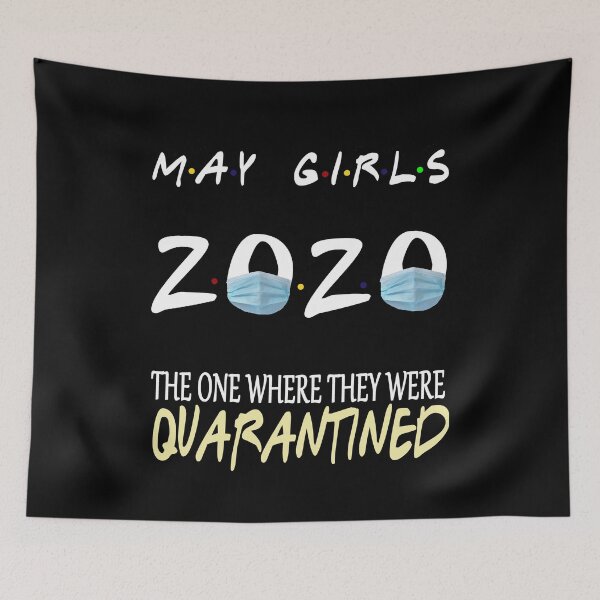 Item preview, May Girls 2020 The One Where They Were Funny Birthday Quarantined designed and sold by AnimaLovers.