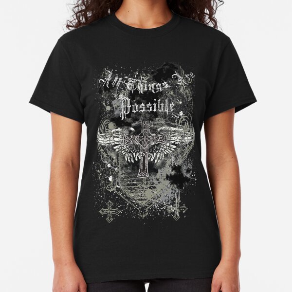 All Things Are Possible Classic T-Shirt