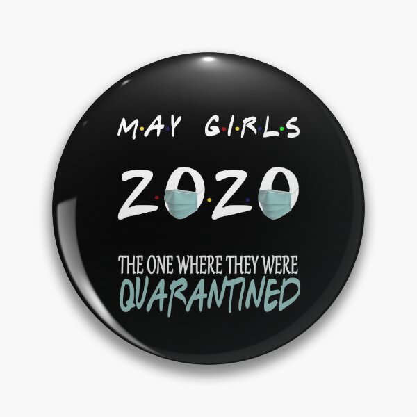 Item preview, May Girls 2020 The One Where They Were Funny Birthday Quarantined designed and sold by AnimaLovers.