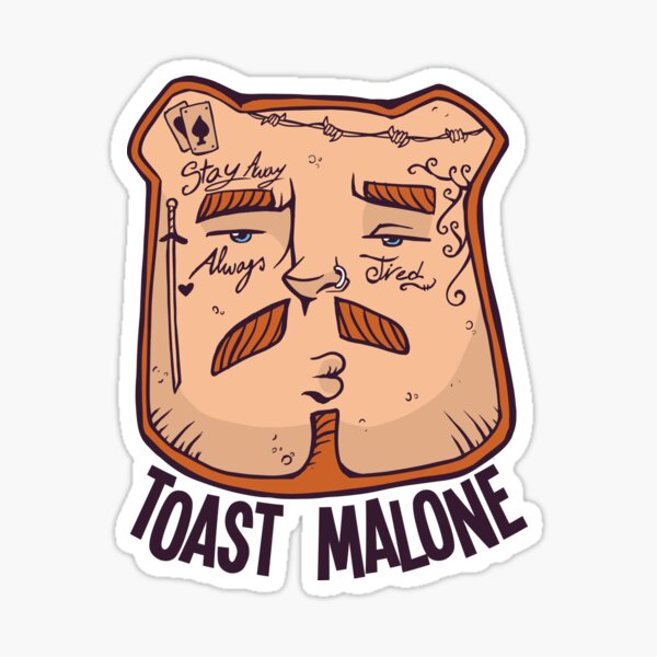 Funny Post Malone - Toast Malone Sticker