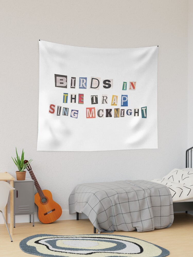 birds in the trap sing mcknight title Tapestry