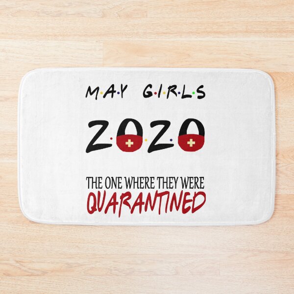 Item preview, May Girls 2020 The One Where They Were Funny Birthday Quarantined designed and sold by AnimaLovers.