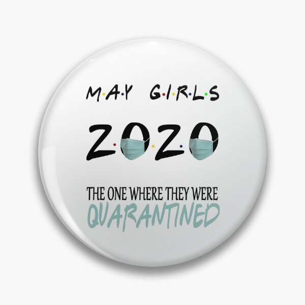 Item preview, May Girls 2020 The One Where They Were Funny Birthday Quarantined designed and sold by AnimaLovers.