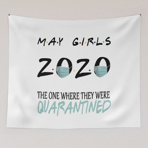 Item preview, May Girls 2020 The One Where They Were Funny Birthday Quarantined designed and sold by AnimaLovers.