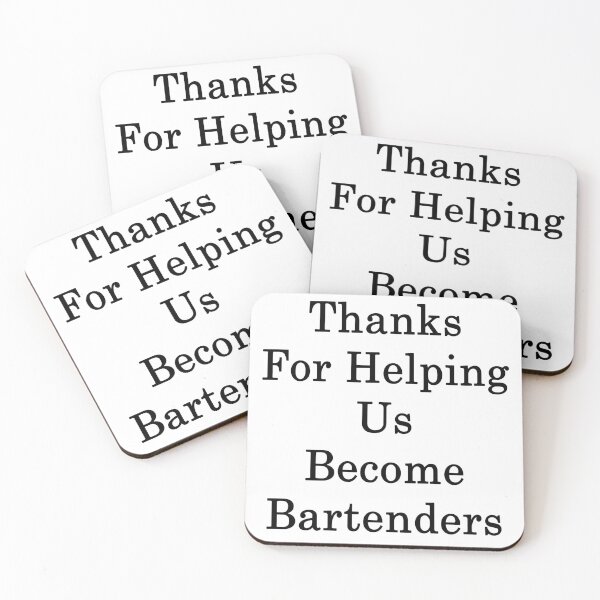 Item preview, Thanks For Helping Us Become Bartenders  designed and sold by supernova23.
