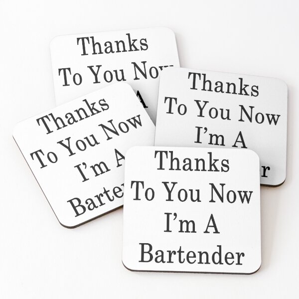 Item preview, Thanks To You Now I'm A Bartender designed and sold by supernova23.