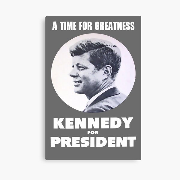 "A Time for Greatness" - JFK 1960 Campaign - Replica Poster Canvas Print