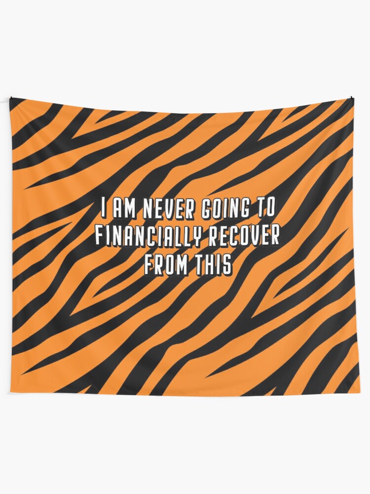 I Am Never Going To Financially Recover From This Tapestry By Lucianox Redbubble
