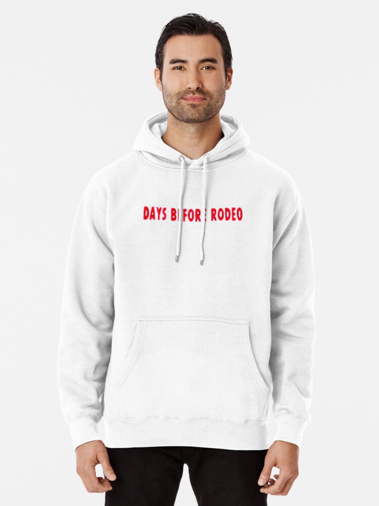 Days Before Rodeo Pullover Hoodie