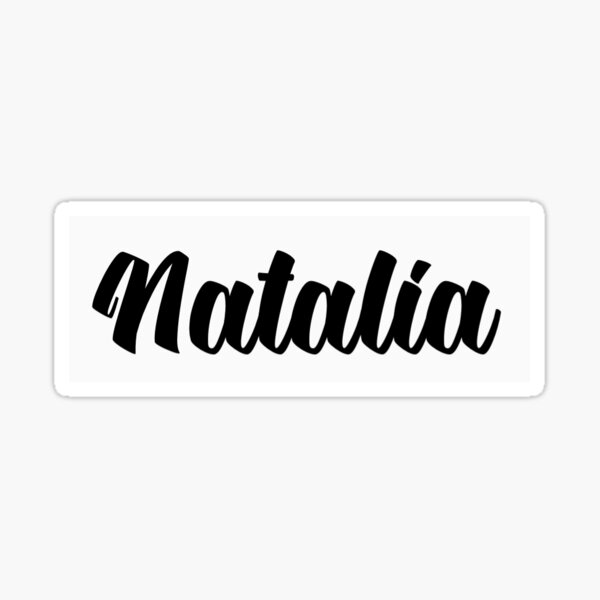 "Natalia Name" Sticker by paigeschulerr Redbubble