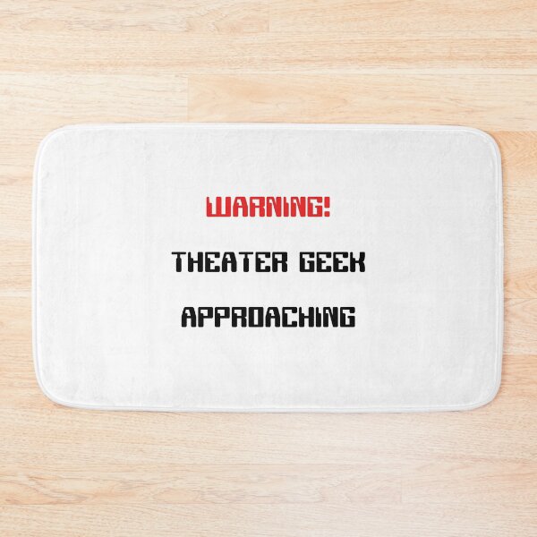 Item preview, Funny Theater Geek Approaching Warning designed and sold by Stageystuff.