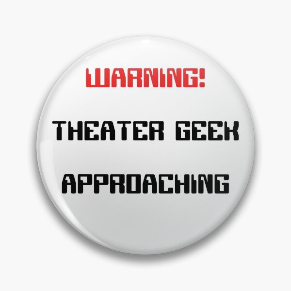 Item preview, Funny Theater Geek Approaching Warning designed and sold by Stageystuff.