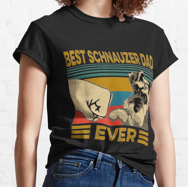 Best Schnauzer Dad Ever Classic T-Shirt