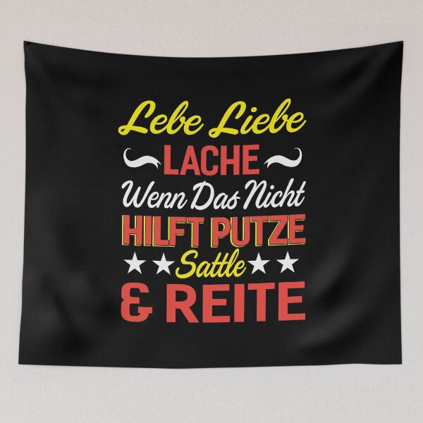 Artikelvorschau, Lebe Leibe Lache Wen Das Nicht Hilft Putze Sattle & Reite entworfen und verkauft von fantasyy.